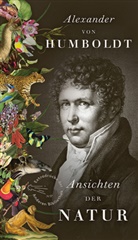 Alexander Von Humboldt - Ansichten der Natur