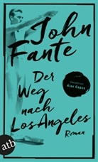 John Fante - Der Weg nach Los Angeles