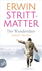Erwin Strittmatter - Der Wundertäter