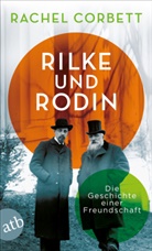 Rachel Corbett - Rilke und Rodin