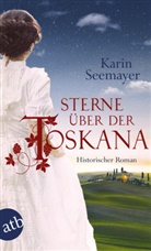 Karin Seemayer - Sterne über der Toskana