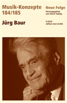 Heinz-Klaus Metzger, Rainer Riehn, Ulric Tadday, Ulrich Tadday - Musik-Konzepte, Neue Folge - 184/185: Jürg Baur