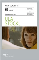 Thomas Koebner, Tho Koebner, Kristina Köhler, Claudia Lenssen, Fabienn Liptay, Fabienne Liptay... - Film-Konzepte - 53: Ula Stöckl