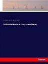 Edwar Dowden, Edward Dowden, Mary Shelley, Mary Wollstonecraft Shelley, Percy Byssh Shelley, Percy Bysshe Shelley - The Poetical Works of Percy Bysshe Shelley