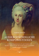 Andrea Schwab - Außergewöhnliche Komponistinnen. Weibliches Komponieren im 18. und 19. Jahrhundert