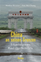 Hsin-Mei Chuang, Matthia Messmer, Matthias Messmer - China an seinen Grenzen