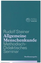 Rudolf Steiner, Urs Dietler - Allgemeine Menschenkunde - Methodisch-Didaktisches - Seminar. Studienausgabe