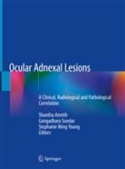 Shantha Amrith, Stephanie Ming Young, Gangadhar Sundar, Gangadhara Sundar, Stephanie Young, Stephanie Ming Young - Ocular Adnexal Lesions