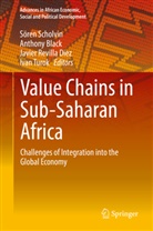 Anthon Black, Anthony Black, Javier Revilla Diez, Javier Revilla Diez et al, Sören Scholvin, Ivan Turok - Value Chains in Sub-Saharan Africa