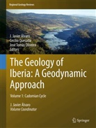 J. Javier Álvaro, Javier J. Álvaro, José J. Álvaro, J Javier Álvaro, José Tomás Oliveira, Cecili Quesada... - The Geology of Iberia: A Geodynamic Approach