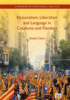 Daniel Cetrà - Nationalism, Liberalism and Language in Catalonia and Flanders
