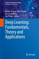 Kaizhu Huang, Ami Hussain, Amir Hussain, Qiu-Feng Wang, Qiu-Feng Wang et al, Rui Zhang - Deep Learning: Fundamentals, Theory and Applications
