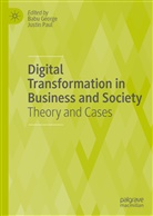 Bab George, Babu George, PAUL, Paul, Justin Paul - Digital Transformation in Business and Society