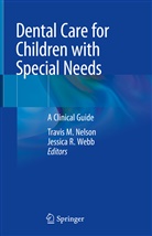 Travi M Nelson, Travis M Nelson, Travis M. Nelson, R Webb, R Webb, Jessica R. Webb - Dental Care for Children with Special Needs