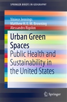 Matthew H E Browning, Matthew H E M Browning, Matthew H. E. M. Browning, Viniec Jennings, Viniece Jennings, Rigolon... - Urban Green Spaces