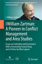 I William Zartman, I. William Zartman - I William Zartman: A Pioneer in Conflict Management and Area Studies
