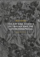 Meg Jensen - The Art and Science of Trauma and the Autobiographical