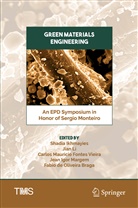 Fabio de Oliveira Braga, Carlos Mauricio Fontes Vieira, Shadia Ikhmayies, Jia Li, Jian Li, Jean Igor Margem... - Green Materials Engineering