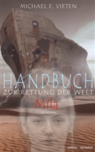 Michael E Vieten, Michael E. Vieten - Handbuch zur Rettung der Welt - Mila