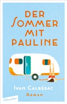 Ivan Calberac, Ivan Calbérac - Der Sommer mit Pauline