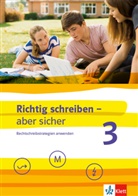 Christa Schürmann - Richtig schreiben - aber sicher - 3: Schülerarbeitsheft mit Lösungen Klassen 5-7