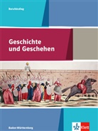 Geschichte und Geschehen für das Berufskolleg, Ausgabe Baden-Württemberg: Schülerbuch Klasse 11/12