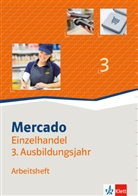 Denis Aigner, Denise Aigner, Jose Eichinger, Josef Eichinger, Jul Messerschmidt - Mercado Einzelhandel - 3. Ausbildungsjahr, Arbeitsheft