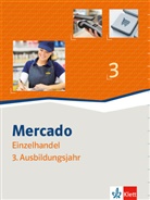 Denis Aigner, Denise Aigner, Jose Eichinger, Josef Eichinger, Jul Messerschmidt - Mercado Einzelhandel - 3. Ausbildungsjahr, Schülerbuch