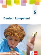 Heik Henniger, Heike Henniger, Andres Zdrallek - deutsch.kompetent. Ausgabe Sachsen, Sachsen-Anhalt, Thüringen ab 2019: Deutsch kompetent 5. Ausgabe Sachsen, Sachsen-Anhalt, Thüringen Gymnasium