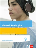 Benn Alze, Benny Alze, Petr Breuer-Küppers, Petra Breuer-Küppers, Nicole Janicki, Sabine Utheß - deutsch.kombi Plus, Differenzierende Ausgabe Baden-Württemberg: deutsch.kombi plus 9. Differenzierende Ausgabe Baden-Württemberg