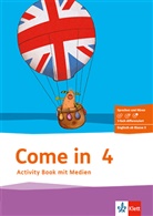 Come in ab Klasse 3, Ausgabe ab 2018: Come in 4. Ab Klasse 3, m. 1 Audio-CD