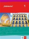 ¡Adelante! Ausgabe Spanisch als spätbeginnende Fremdsprache ab 2019: 1. Lernjahr, Schülerbuch