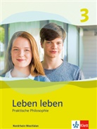 Katj Andersson, Katja Andersson, Daniela (Dr. Berner-Zumpf, Daniela (Dr.) Berner-Zumpf, Höffl, Anit Rösch (Dr.)... - Leben leben, Ausgabe Nordrhein-Westfalen ab 2017 - 3: 9./10. Schuljahr, Schülerbuch