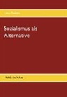 Lukas Merkens - Sozialismus als Alternative