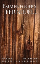 Ulrich Thalmann - Emmeneggers Fernduell