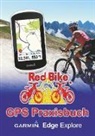 RedBik Nussdorf, Redbike Nussdorf, Nußdorf Redbike, RedBike®Nußdorf - GPS Praxisbuch Garmin Edge Explore