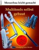 Wolfgang Peter-Michel - Multitools selbst gebaut