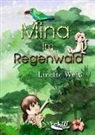 Linette Weiß - Mina im Regenwald