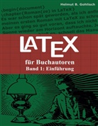 Helmut B Gohlisch, Helmut B. Gohlisch - LaTeX für Buchautoren