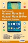 Rainer Gievers - Das Praxisbuch Huawei Mate 20 & Mate 20 Pro - Anleitung für Einsteiger