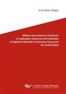 Eric Behar Villegas - Military Recruitment on Facebook: an Exploratory Study into the Production of Applicant Attraction in Germany, France and the United States