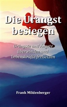 Frank Mildenberger - Die Urangst besiegen