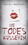 Sandy Mercier - Die Todesküsserin