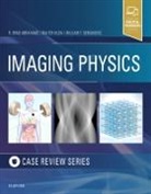 R Brad Abrahams, R. Brad Abrahams, Walter Huda, Walter (Professor of Radiology and Medical Physicist Huda, Huda Walter, R. Brad Abrahams... - Imaging Physics Case Review