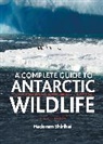 Hadoram Shirihai, Shirihai Hadoram, Brett Jarrett, Guy M. Kirwan - Complete Guide to Antarctic Wildlife