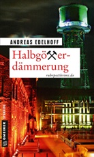 Andreas Edelhoff - Halbgötterdämmerung