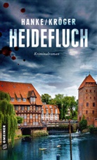 Kathri Hanke, Kathrin Hanke, Claudia Kröger - Heidefluch