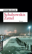 Stefan Keller - Schabowskis Zettel