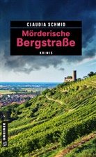 Claudia Schmid - Mörderische Bergstraße