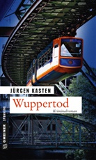 Jürgen Kasten - Wuppertod
